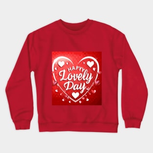 The lovely day Crewneck Sweatshirt